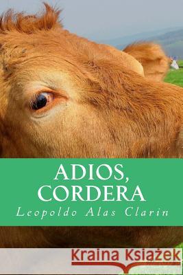 Adios, Cordera Leopoldo Alas Clarin Kasavea Libros 9781535379076 Createspace Independent Publishing Platform