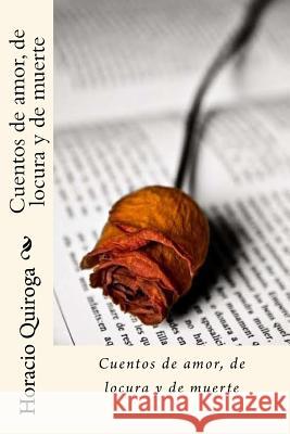 Cuentos de amor, de locura y de muerte Sara Lopez 9781535382502 Createspace Independent Publishing Platform