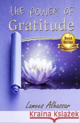 The Power Of Gratitude Alhassar, Lamees 9781535383936 Createspace Independent Publishing Platform