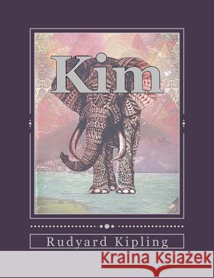 Kim Rudyard Kipling Andrea Gouveia 9781535386999 Createspace Independent Publishing Platform