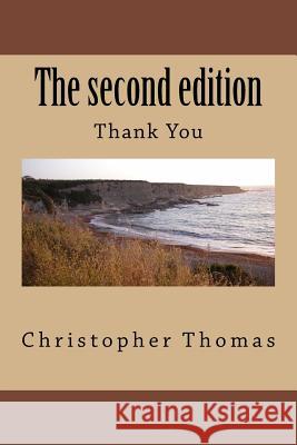The Second Edition MR Christopher Maxwell Thomas 9781535387354 Createspace Independent Publishing Platform