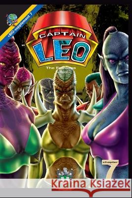 Captain Leo.Chapter 7-The Feminas: +Bio-supplement 7 Fernandini Leon, Bertha Patricia 9781535387460