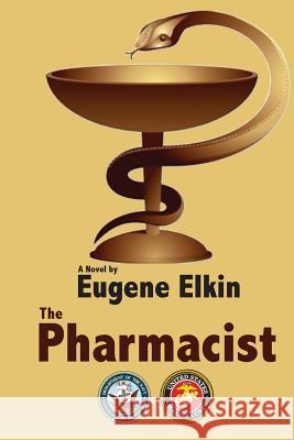 The Pharmacist Eugene Elkin 9781535387804