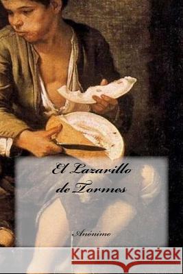 El Lazarillo de Tormes Anonimo                                  Yasmira Cedeno 9781535387842 Createspace Independent Publishing Platform