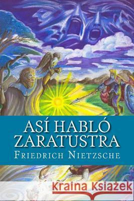 Así Habló Zaratustra Nietzsche, Friedrich Wilhelm 9781535388078 Createspace Independent Publishing Platform