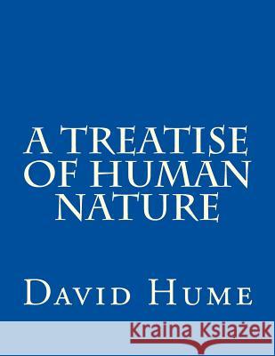 A Treatise of Human Nature David Hume 9781535392341 Createspace Independent Publishing Platform