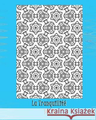 La Tranquillite Marian Blake 9781535393492 Createspace Independent Publishing Platform