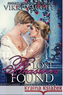 Lost Pleasures Found Vikki Vaught 9781535398312