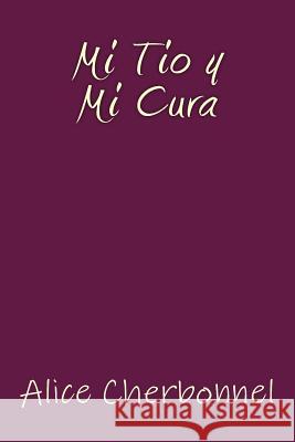 Mi Tio y Mi Cura Books, Onlyart 9781535398671 Createspace Independent Publishing Platform