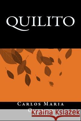 Quilito Carlos Maria Ocanto Onlyart Books 9781535399845 Createspace Independent Publishing Platform