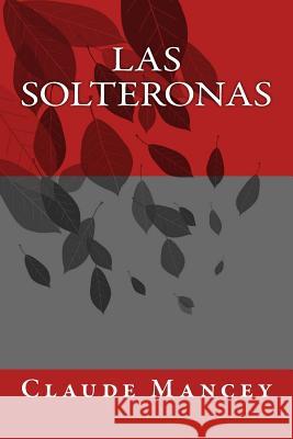 Las Solteronas Claude Mancey Onlyart Books 9781535400084