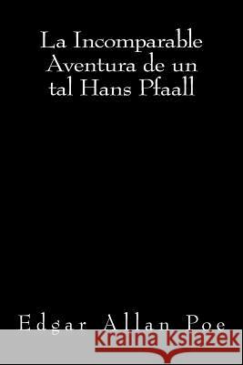 La Incomparable Aventura de un tal Hans Pfaall Books, Onlyart 9781535400596 Createspace Independent Publishing Platform