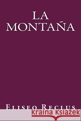 La Montaña Rodrigo, A. Lopez 9781535400787 Createspace Independent Publishing Platform
