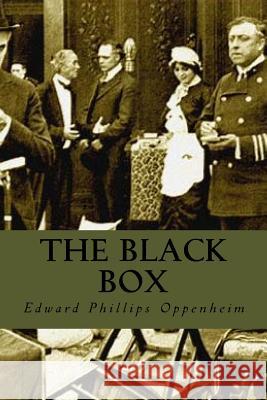 The Black Box Edward Phillips Oppenheim 9781535400855 Createspace Independent Publishing Platform