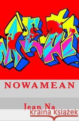 Nowamean Jean Na 9781535401715 Createspace Independent Publishing Platform