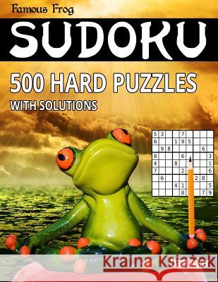 Famous Frog Sudoku 500 Hard Puzzles With Solutions: A Brain Yoga Series Book Croker, Dan 9781535402460