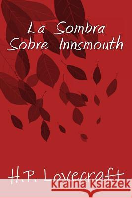 La Sombra sobre Innsmouth Books, Onlyart 9781535404006 Createspace Independent Publishing Platform