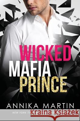 Wicked Mafia Prince Annika Martin 9781535404389