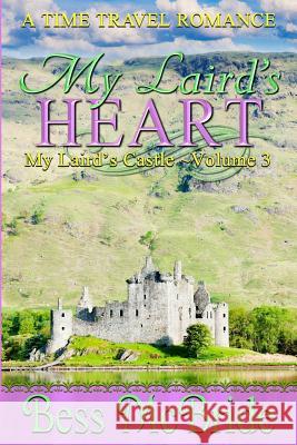 My Laird's Heart Bess McBride 9781535404693 Createspace Independent Publishing Platform