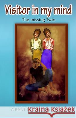 Visitor in my Mind: The Missing Twin Kiefer, Nicole 9781535407373 Createspace Independent Publishing Platform