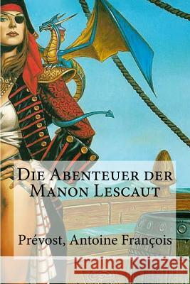 Die Abenteuer der Manon Lescaut Cremer, Wilhelm 9781535408349