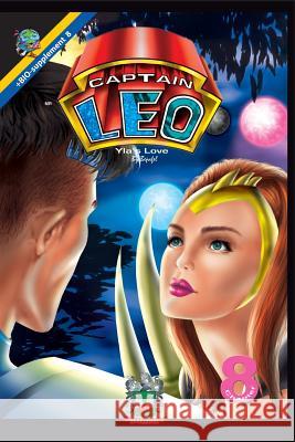 Captain Leo. Chapter 8-Yla's Love: +Bio-supplement 8 Fernandini Leon, Bertha Patricia 9781535409131