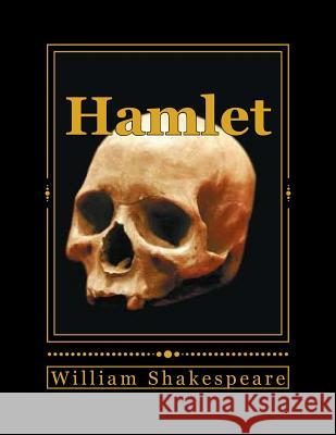 Hamlet William Shakespeare Andrea Gouveia 9781535409520 Createspace Independent Publishing Platform