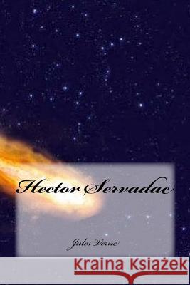 Hector Servadac Jules Verne Yasmira Cedeno 9781535411370 Createspace Independent Publishing Platform