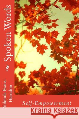 Spoken Words: Self-Empowerment Yolonda Evans-Herndon 9781535412032