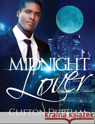 Midnight Lover Clifton Durham 9781535413534 Createspace Independent Publishing Platform