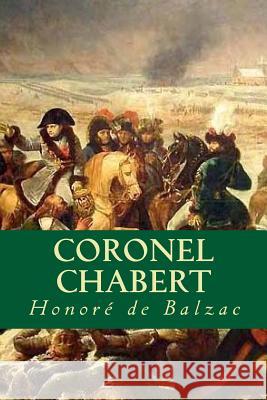 Coronel Chabert Honore De Balzac 9781535415002 Createspace Independent Publishing Platform