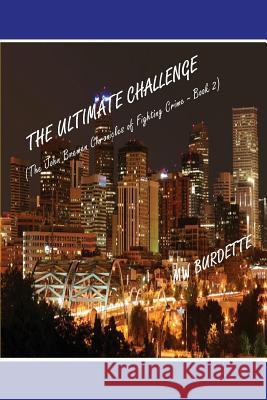 The Ultimate Challenge Mw Burdette 9781535416467 Createspace Independent Publishing Platform
