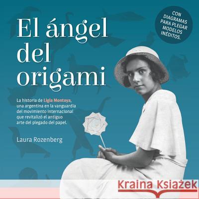 El ángel del origami Rozenberg, Laura S. 9781535417952 Createspace Independent Publishing Platform