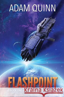 Flashpoint (Book One of the Drive Maker Trilogy) Adam Quinn 9781535419000 Createspace Independent Publishing Platform