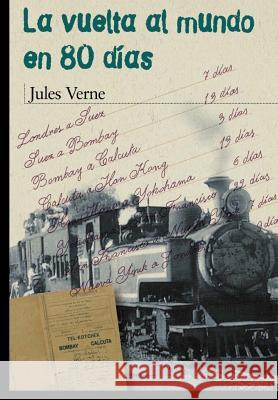 La vuelta al mundo en 80 dias (Spanish Edition) J. R. Valera Julio Verne 9781535419796 Createspace Independent Publishing Platform