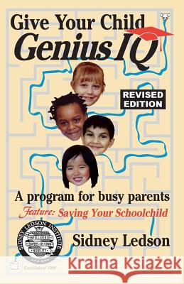 Give Your Child Genius IQ Sidney Ledson 9781535422703