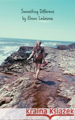 Something Different Elmon Ledesma 9781535423083 Createspace Independent Publishing Platform