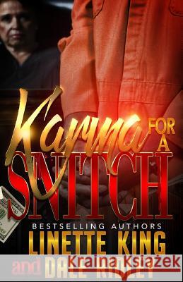 Karma for a Snitch Linette King Dale Ridley 9781535423670 Createspace Independent Publishing Platform