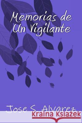 Memorias de un Vigilante Books, Onlyart 9781535424639 Createspace Independent Publishing Platform