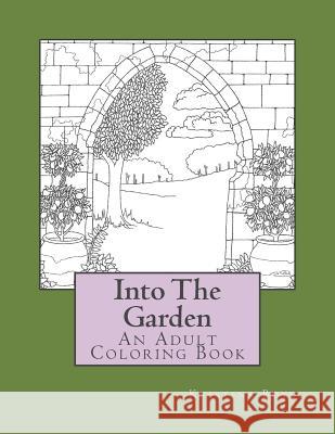 Into The Garden: Adult Coloring Book Boyd, Kristina 9781535424790