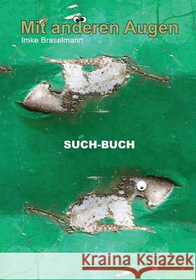 Mit Anderen Augen: Such-Buch Imke Braselmann 9781535425520