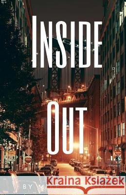 Inside Out Mike Zacchio 9781535426909 Createspace Independent Publishing Platform