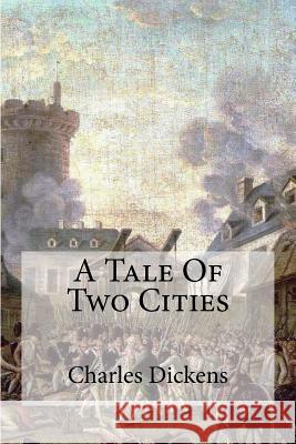 A Tale of Two Cities Charles Dickens Edibooks 9781535434645 Createspace Independent Publishing Platform