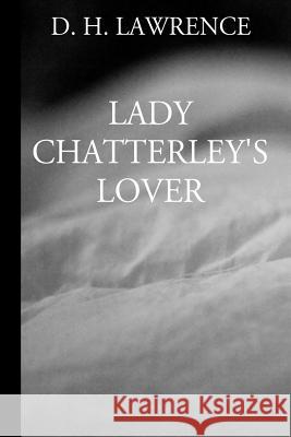 Lady Chatterley's Lover David Herbert Lawrence 9781535435321 Createspace Independent Publishing Platform