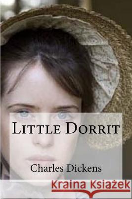 Little Dorrit Charles Dickens Edibooks 9781535435437 Createspace Independent Publishing Platform