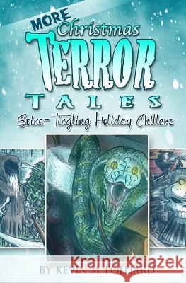 MORE Christmas Terror Tales: Spine-Tingling Holiday Chillers Molloy, J. T. 9781535435987 Createspace Independent Publishing Platform