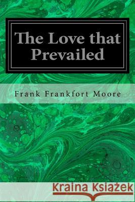 The Love that Prevailed Matthews, H. B. 9781535437363 Createspace Independent Publishing Platform