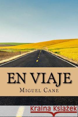 En Viaje Miguel Cane Onlyart Books 9781535441148 Createspace Independent Publishing Platform