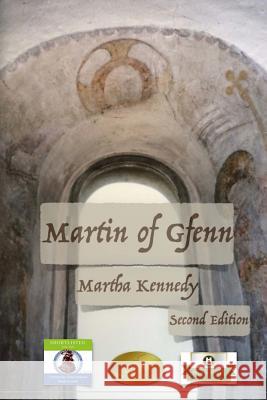 Martin of Gfenn, Second Edition Martha Kennedy 9781535441797