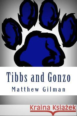 Tibbs and Gonzo Matthew Gilman 9781535441926